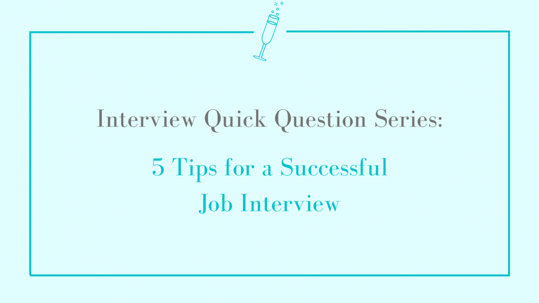 Quick Interview Tips